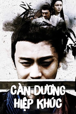 Poster phim Càn Dương Hiệp Khúc