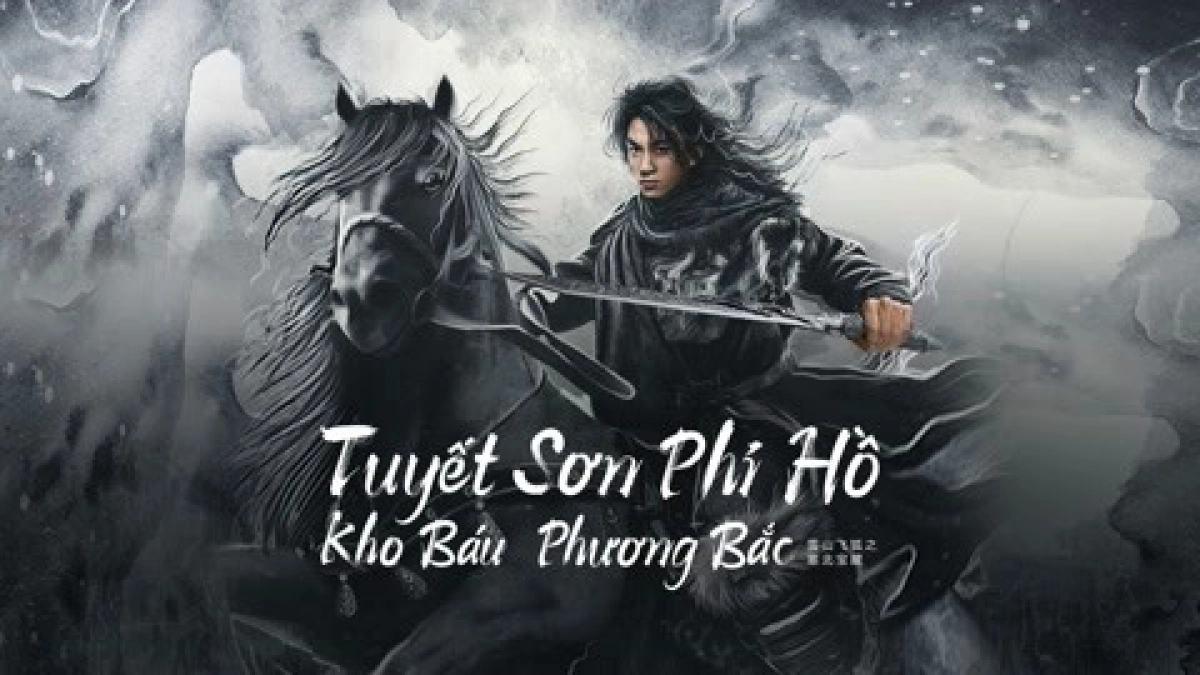 Tuyết Sơn Phi Hồ: Kho Báu Phương Bắc - The Hidden Fox